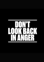 Dont Look Back in Anger